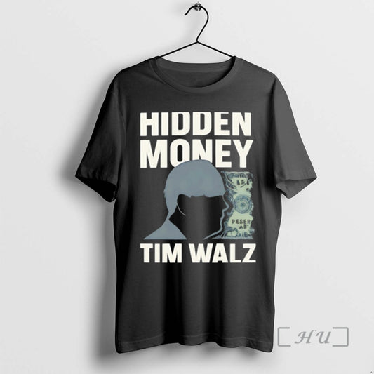 Officials Hidden Money Tim Walz Graphic T-Shirts, Hoodie, Sweatshirt | InkThreadWorks.com
