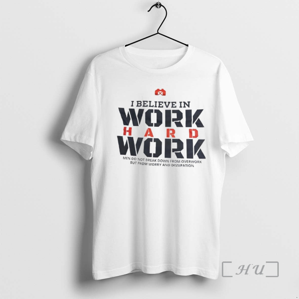 Officials I Believe In Work Hard Work Men Do Not Break Down From Overwork But T-Shirts, Hoodie, Sweatshirt