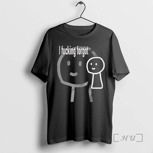Officials I Fucking Forgot T-Shirts, Hoodie, Sweatshirt | InkThreadWorks.com