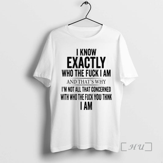 Officials I Know Exactly Who The Fuck I Am And Thats Why Im Not All T-Shirts, Hoodie, Sweatshirt | InkThreadWorks.com