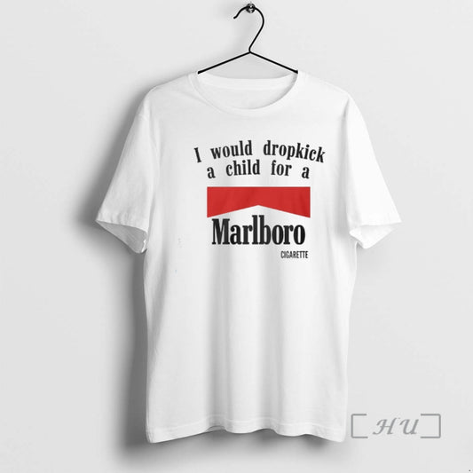 Officials I Would Dropkick A Child For A Marlboro Cigarette T-Shirts, Hoodie, Sweatshirt | InkThreadWorks.com
