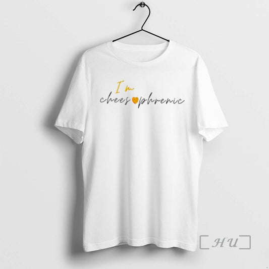 Officials Im Cheesophrenic T-Shirts, Hoodie, Sweatshirt | InkThreadWorks.com