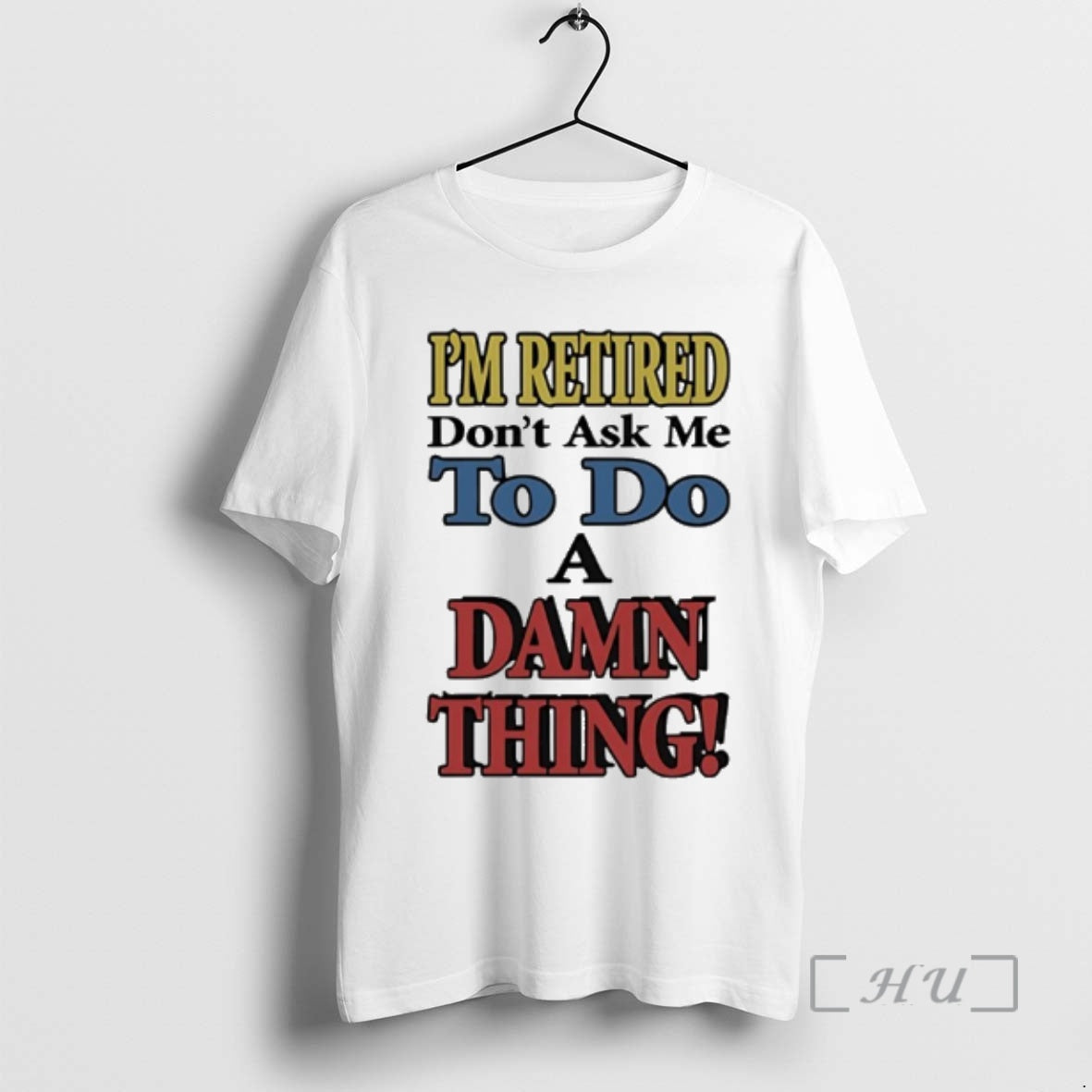 Officials Im Retired Dont Ask Me To Do A Damn Thing Premium T Shirts Sweater Hoodie, Sweatshirt | InkThreadWorks.com