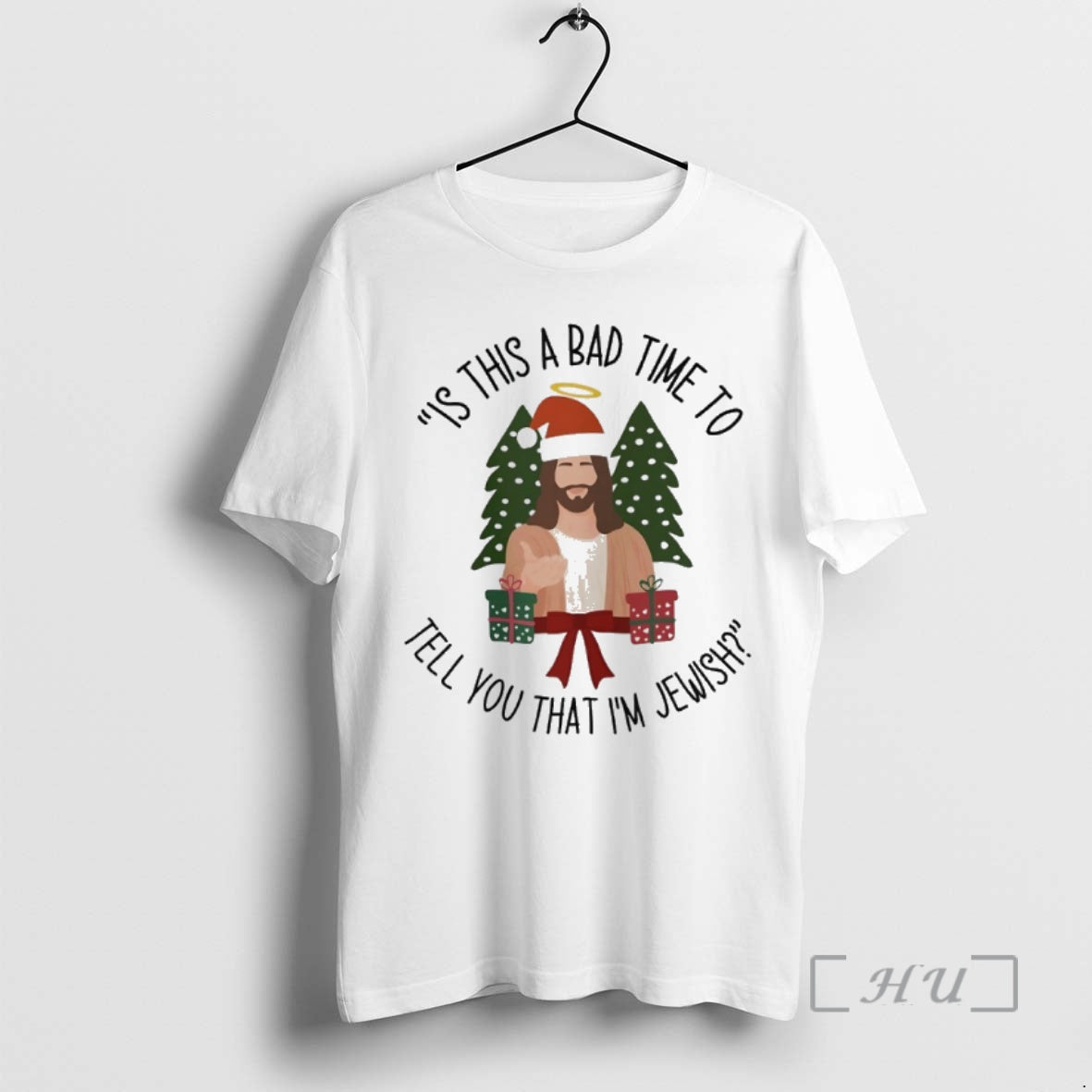 Officials Jesus Christmas Is This Bad Time To Tell You Thats Im Jewish Premium T-Shirts, Hoodie, Sweatshirt