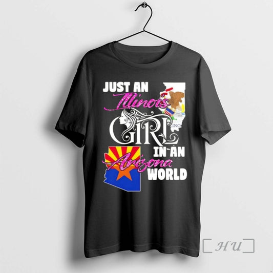 Officials Just An Illinois Girl In A Arizona World T-Shirts, Hoodie, Sweatshirt | InkThreadWorks.com