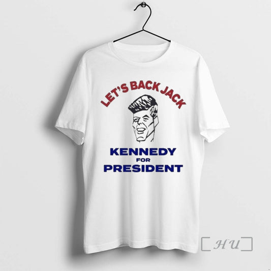 Officials Lets Back Jack Kennedy For President T-Shirts, Hoodie, Sweatshirt | InkThreadWorks.com