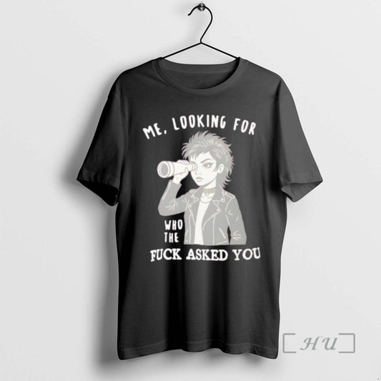 Officials Looking For Who Asked You Sassy Attitude T-Shirts, Hoodie, Sweatshirt | InkThreadWorks.com