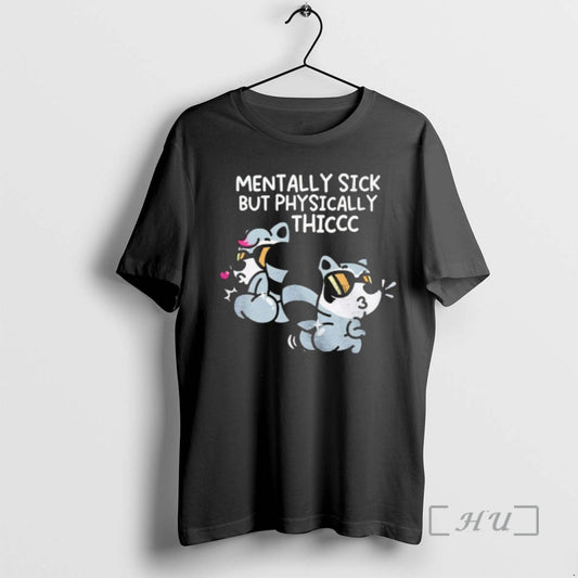 Officials Mentally Sick But Physically Thiccc T-Shirts, Hoodie, Sweatshirt | InkThreadWorks.com