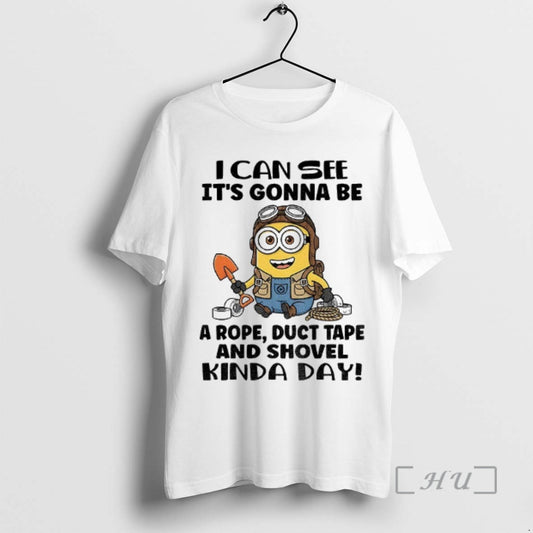 Officials Minion I Can See Its Gonna Be A Rope Duct Tape And Shovel Kinda T-Shirts, Hoodie, Sweatshirt | InkThreadWorks.com