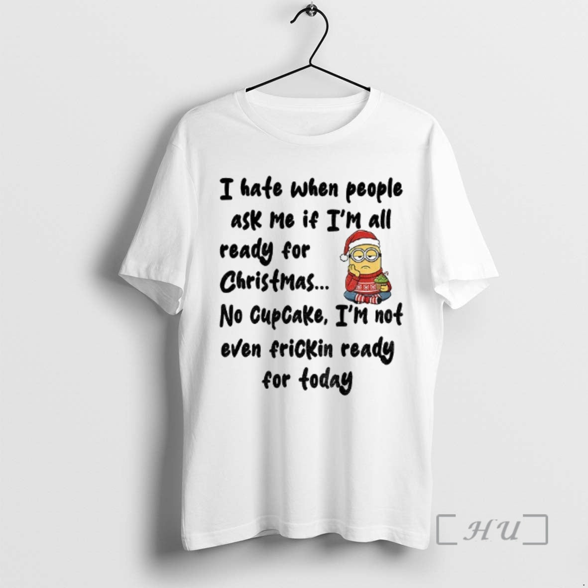 Officials Minion I Hate When People Ask Me If Im All Ready For Christmas No T-Shirts, Hoodie, Sweatshirt | InkThreadWorks.com