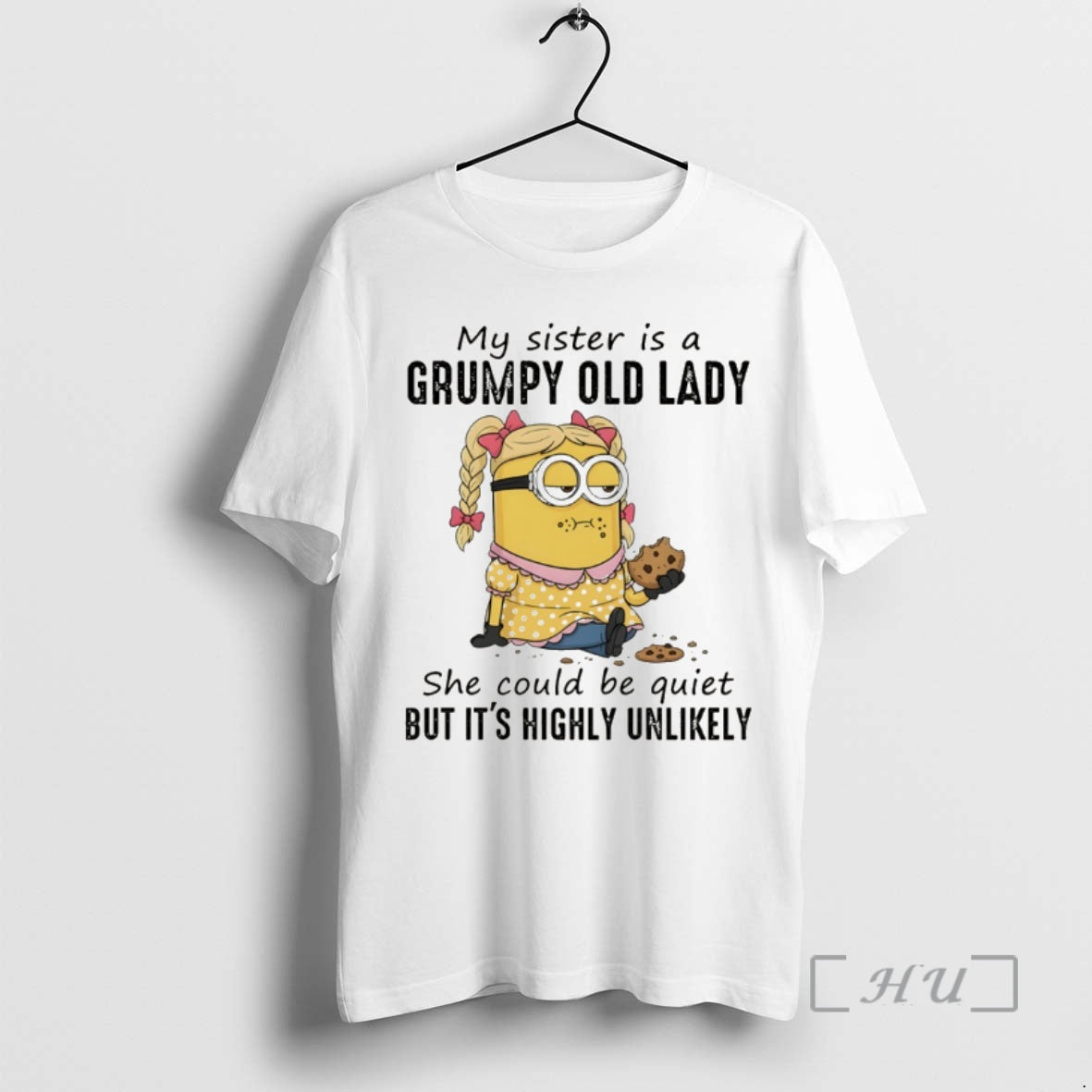 Officials Minion My Sister Is A Grumpy Old Lady She Could Be Quiet But Its T-Shirts, Hoodie, Sweatshirt | InkThreadWorks.com