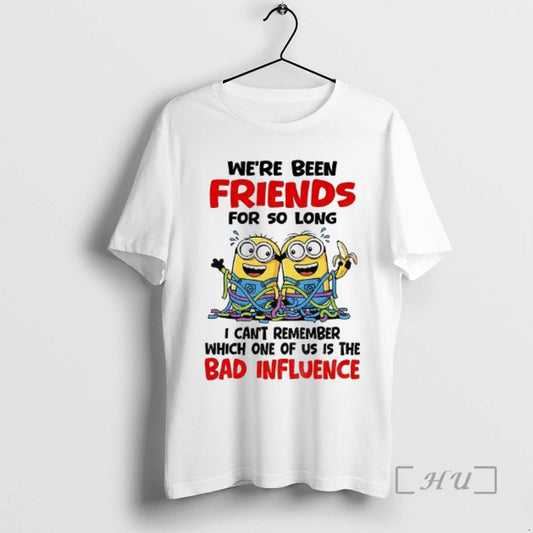 Officials Minion Weve Been Friends For So Long I Cant Remember Which One Of Us T-Shirts, Hoodie, Sweatshirt
