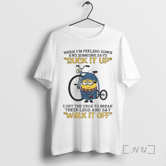 Officials Minion When Im Feeling Down And Some Days Suck It Up I Get The T-Shirts, Hoodie, Sweatshirt | InkThreadWorks.com