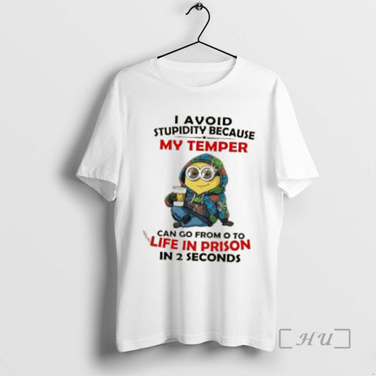 Officials Minions I Avoid Stupidity Because My Temper Can Go From O To Life In T-Shirts, Hoodie, Sweatshirt