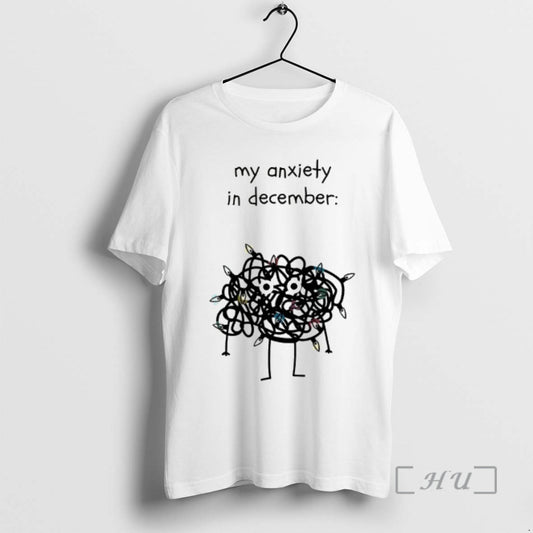 Officials My Anxiety In December T-Shirts, Hoodie, Sweatshirt | InkThreadWorks.com