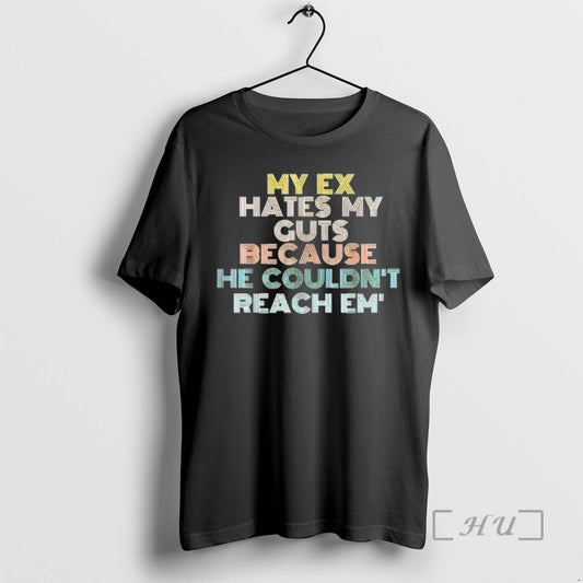 Officials My Ex Hates My Guts Because He Couldnt Reach Em Premium T Shirts Sweater Hoodie, Sweatshirt | InkThreadWorks.com