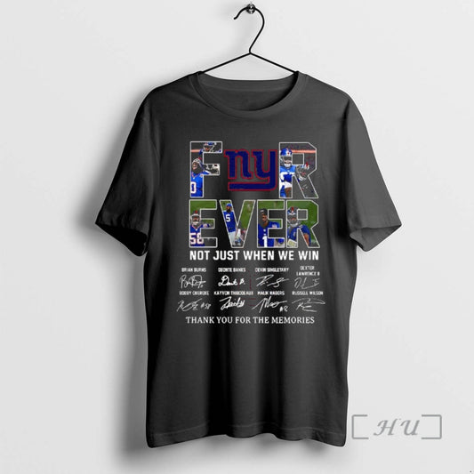 Officials New York Giants Forever Not Just When We Win Thank You For The Memories T-Shirts, Hoodie, Sweatshirt