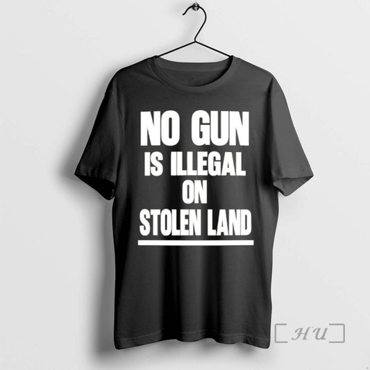 Officials No Gun Is Illegal On Stolen Land Text T-Shirts, Hoodie, Sweatshirt | InkThreadWorks.com