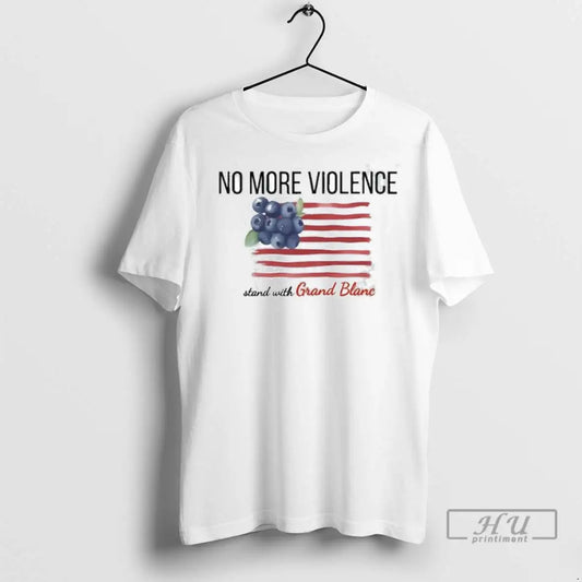 Officials No More Violence Stand With Grand Blanc Michigan T Shirts