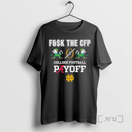 Officials Notre Dame Fighting Irish Fk The Cfp T-Shirts, Hoodie, Sweatshirt | InkThreadWorks.com