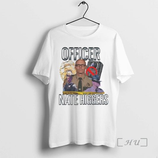 Officials Officer Nate Higgers Graphic T-Shirts, Hoodie, Sweatshirt | InkThreadWorks.com