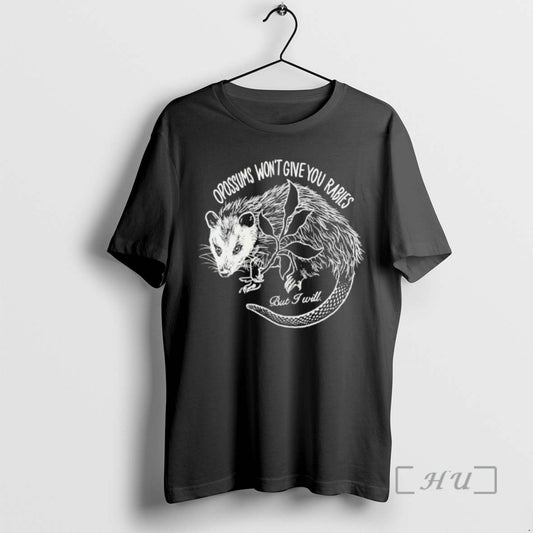 Officials Opossums Wont Give You Rabies But I Will T-Shirts, Hoodie, Sweatshirt | InkThreadWorks.com