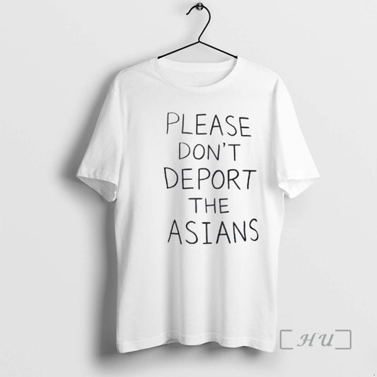 Officials Please Dont Deport The Asians T-Shirts, Hoodie, Sweatshirt | InkThreadWorks.com