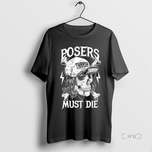 Officials Posers Must Die Skull T-Shirts, Hoodie, Sweatshirt | InkThreadWorks.com