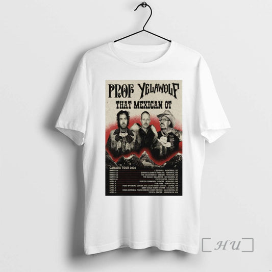 Officials Prof With Yelawolf That Mexican Ot Canada Tour 2026 T-Shirts, Hoodie, Sweatshirt | InkThreadWorks.com