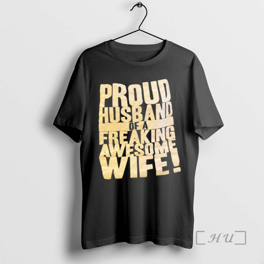 Officials Proud Husband Of A Freaking Awesome Wife Text T-Shirts, Hoodie, Sweatshirt | InkThreadWorks.com