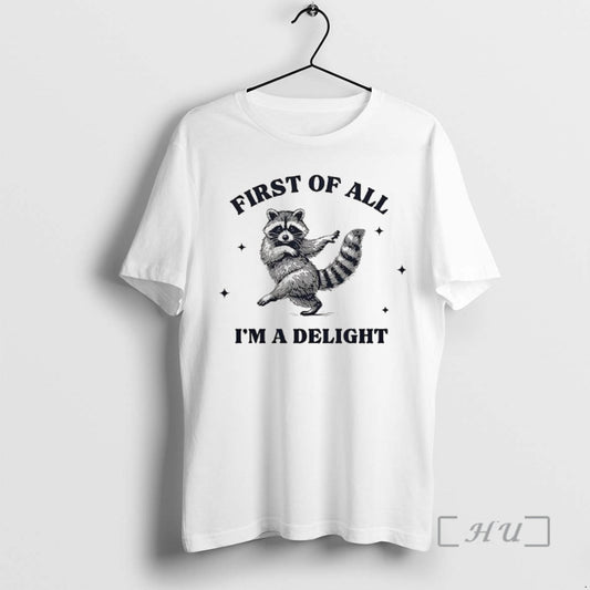 Officials Raccoon Dancing First Of All Im A Delight T-Shirts, Hoodie, Sweatshirt | InkThreadWorks.com
