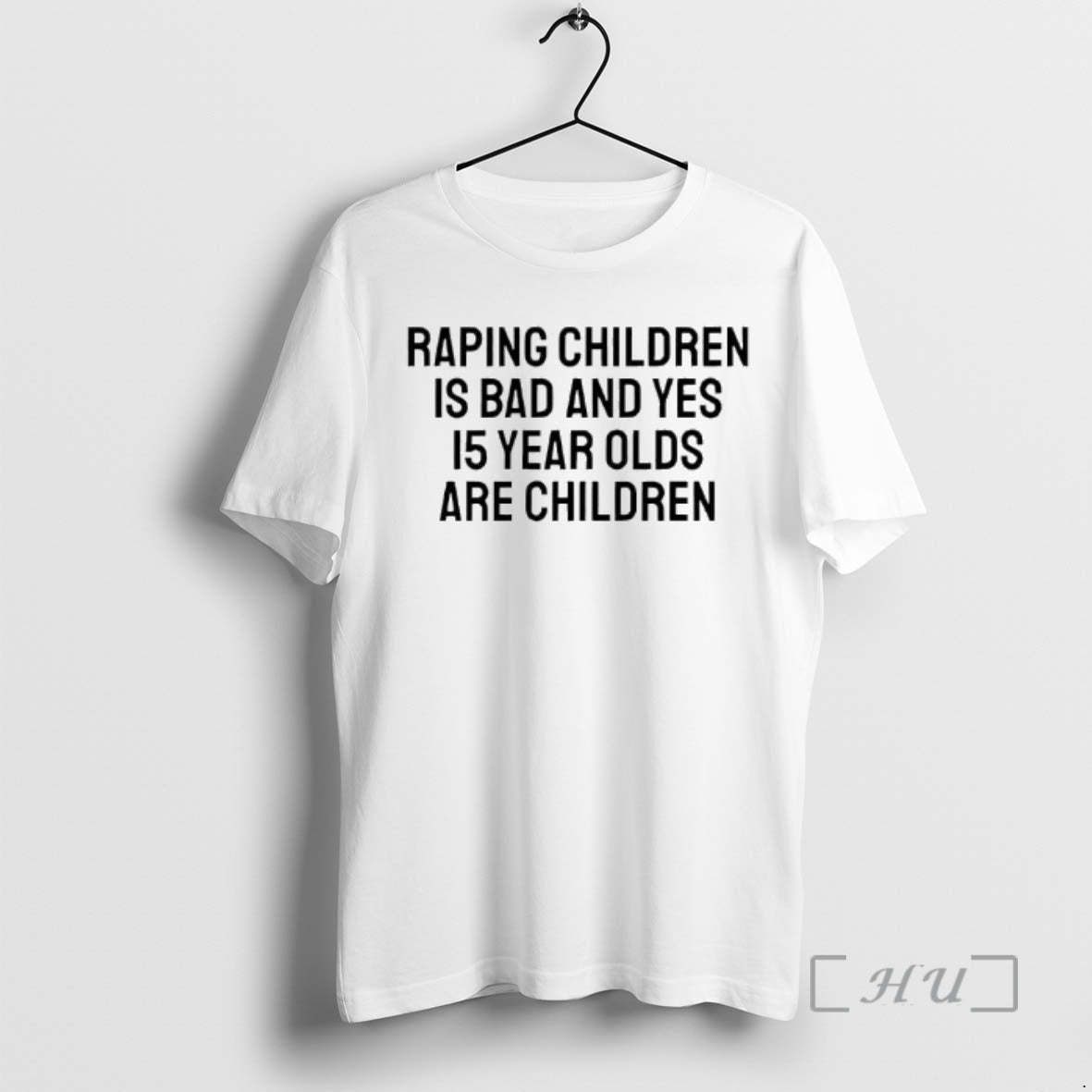 Officials Raping Children Is Bad And Yes 15 Year Olds Are Children Text Premium T-Shirts, Hoodie, Sweatshirt