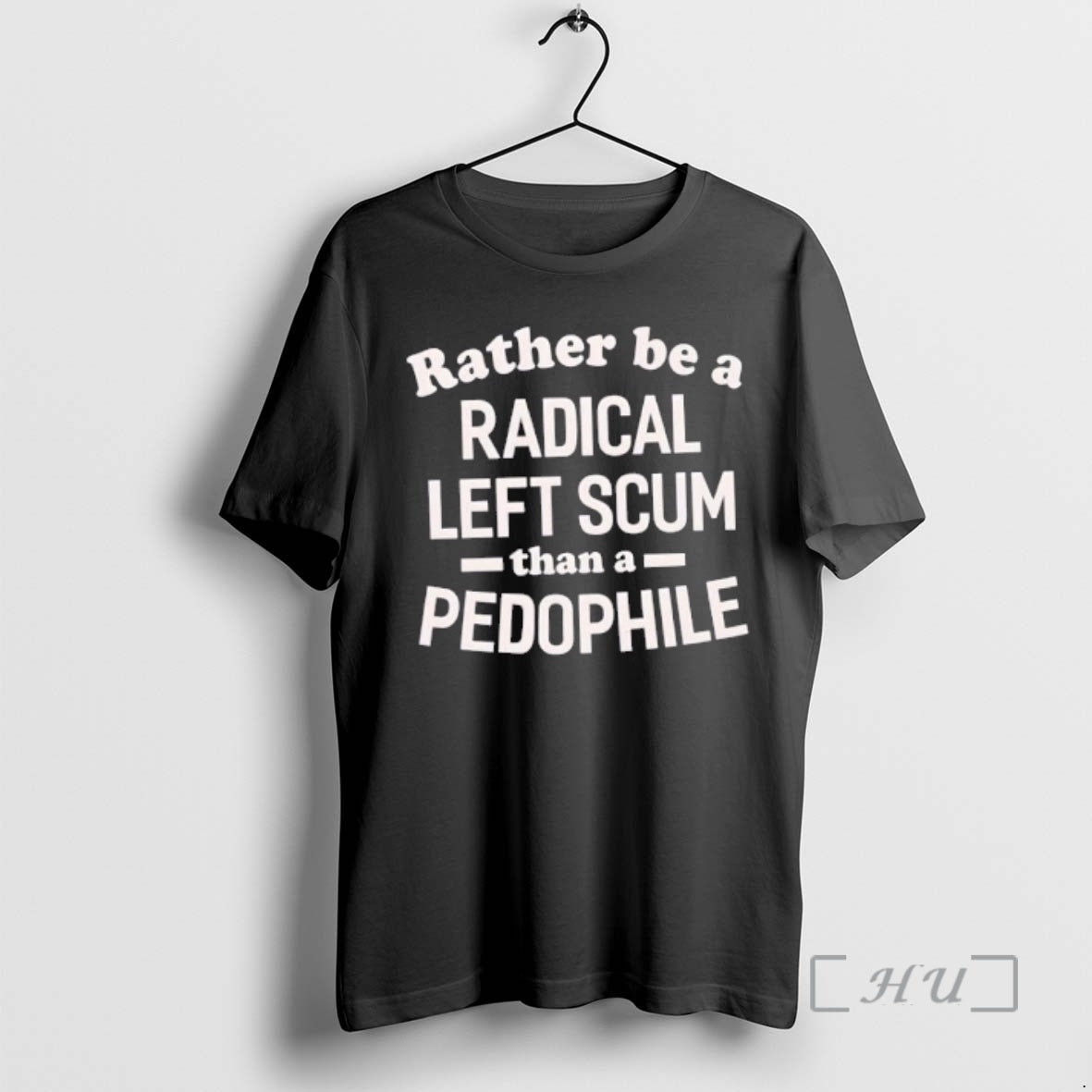 Officials Rather Be A Radical Left Scum Than A Pedophile T-Shirts, Hoodie, Sweatshirt | InkThreadWorks.com