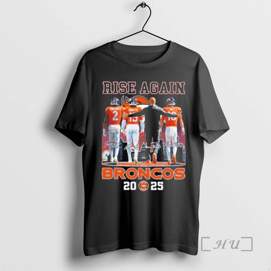 Officials Rise Again Player Signature Broncos 2025 City T-Shirts, Hoodie, Sweatshirt | InkThreadWorks.com