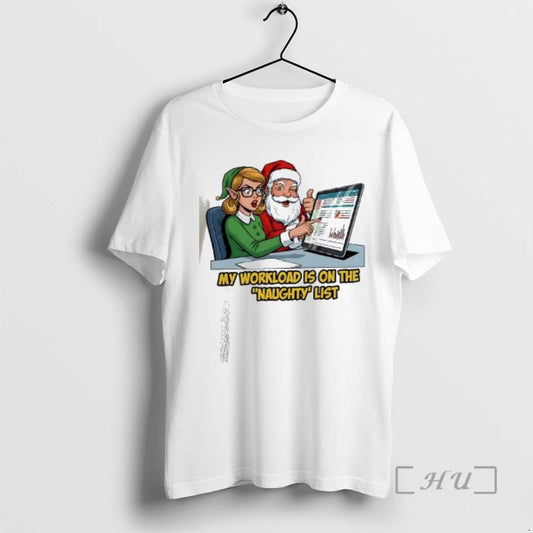Officials Santa Approved Spreadsheet Elf My Workload Is On The Naughty List Premium T Shirts Hoodie, Sweatshirt