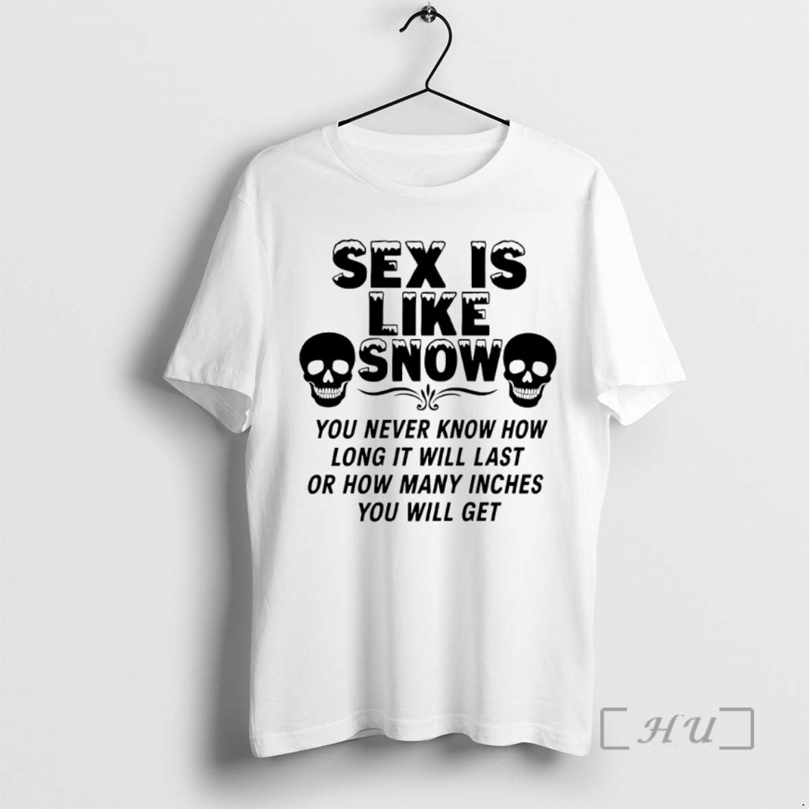 Officials Sex Is Like Snow You Never Know How Long It Will Last Premium T-Shirts, Hoodie, Sweatshirt | InkThreadWorks.com
