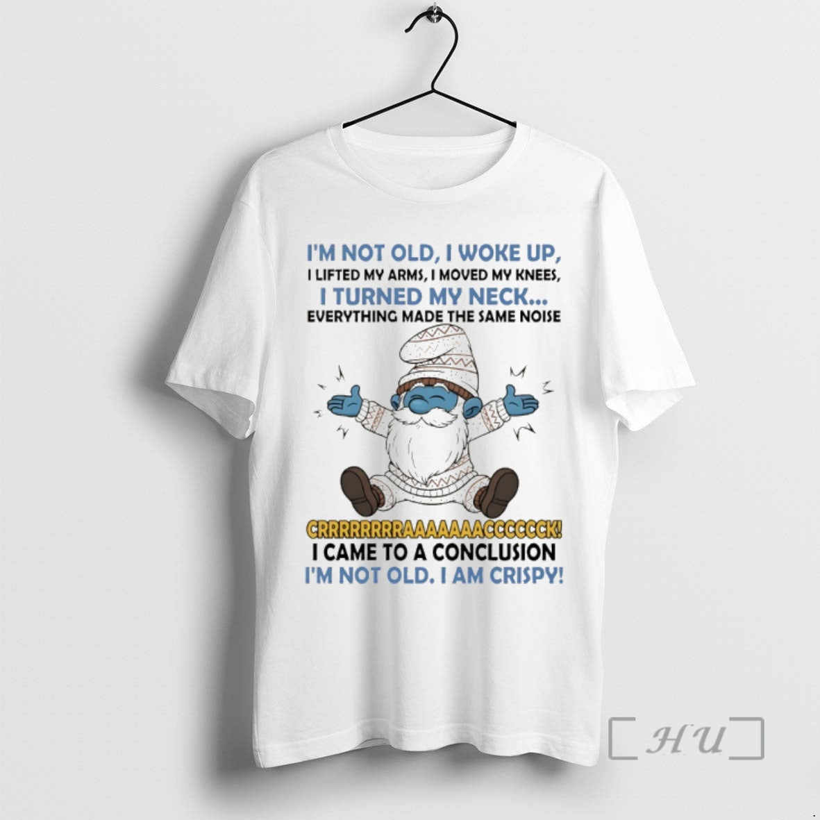 Officials Smurf Im Not Old I Woke Up I Lifted My Arms I Moved My T-Shirts, Hoodie, Sweatshirt | InkThreadWorks.com
