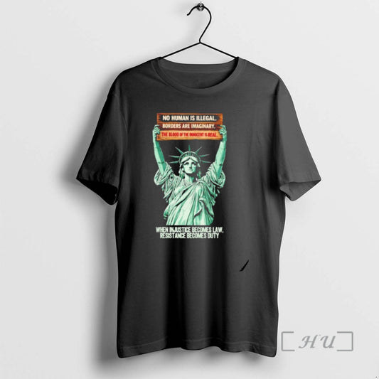 Officials Statue Of Liberty When Injustice Becomes Law Resistance Becomes Duty Premium T Shirts Sweater Hoodie, Sweatshirt