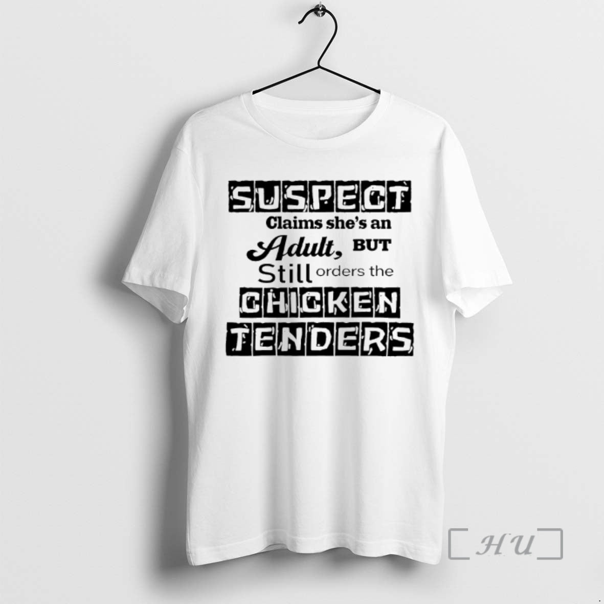 Officials Suspect Claims Shes An Adult Still Orders Chicken Tenders T-Shirts, Hoodie, Sweatshirt | InkThreadWorks.com