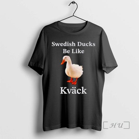 Officials Swedish Ducks Be Like Kvack Ornaments T-Shirts, Hoodie, Sweatshirt | InkThreadWorks.com