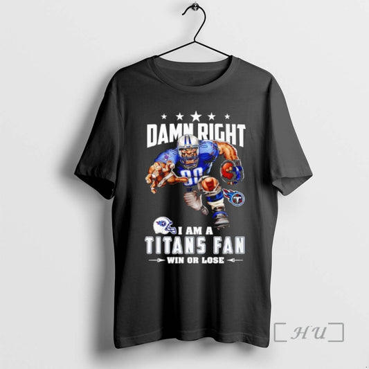 Officials Tennessee Titans Mascot Damn Right I Am A Cowboys Fan Win Or Lose Premium T-Shirts, Hoodie, Sweatshirt
