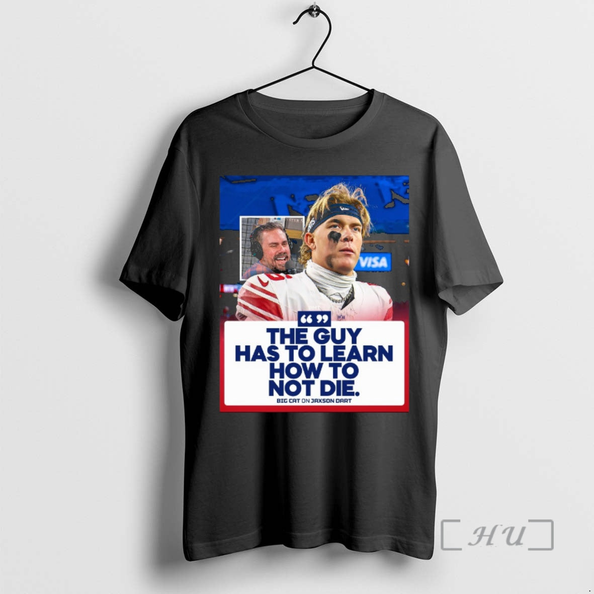 Officials The Guy Has To Learn How To Not Die Big Cat On Jaxson Dart T-Shirts, Hoodie, Sweatshirt | InkThreadWorks.com
