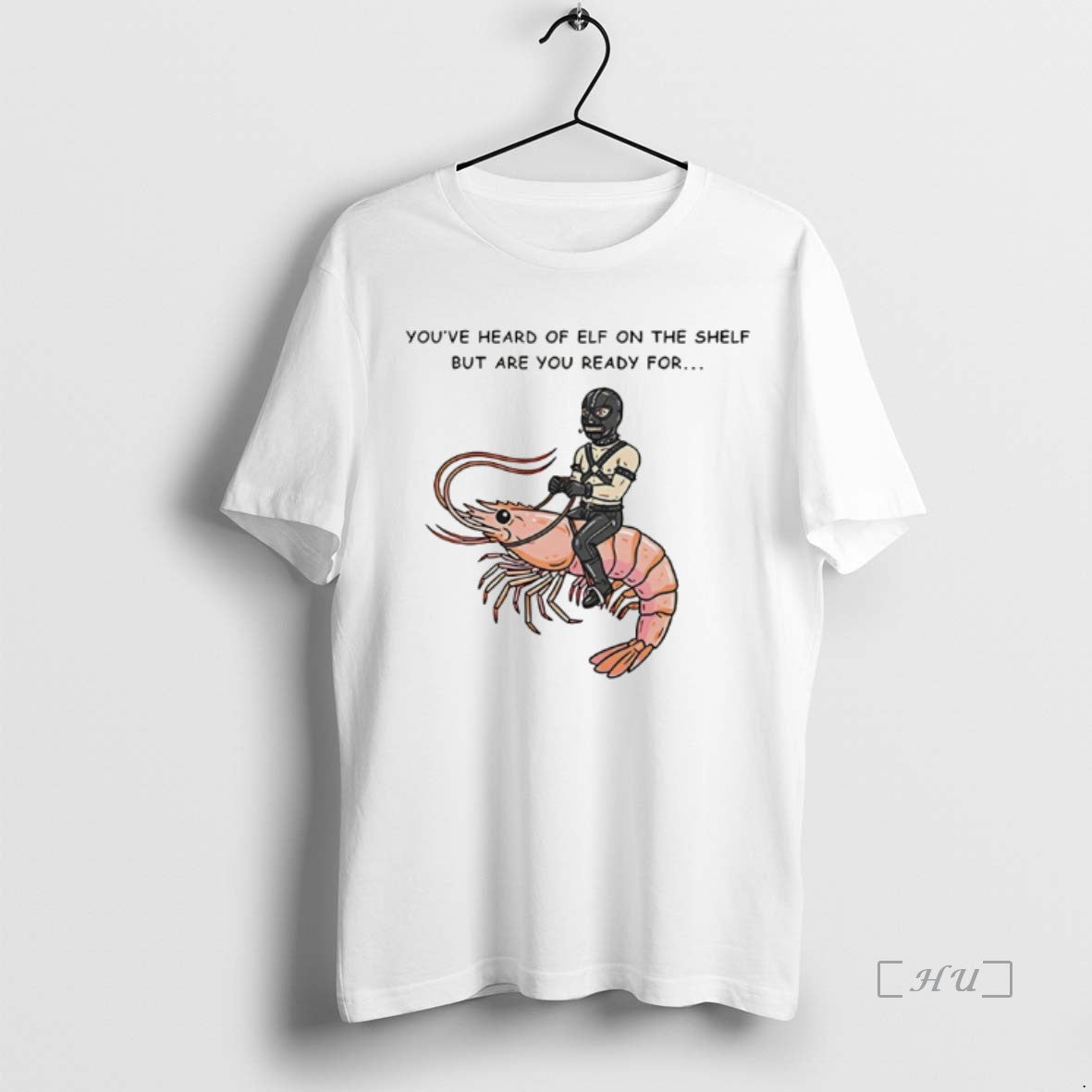 Officials The Shelf But Are You Ready For Gimp On A Shrimp Premium T Shirts Hoodie, Sweatshirt | InkThreadWorks.com