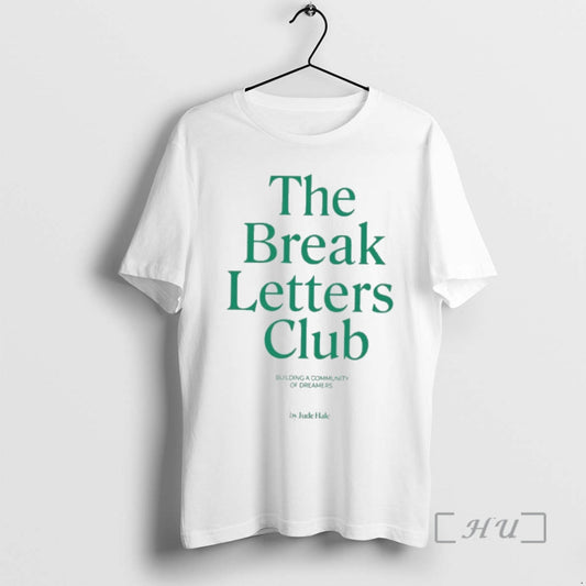 Officials The Break Letters Club T-Shirts, Hoodie, Sweatshirt | InkThreadWorks.com