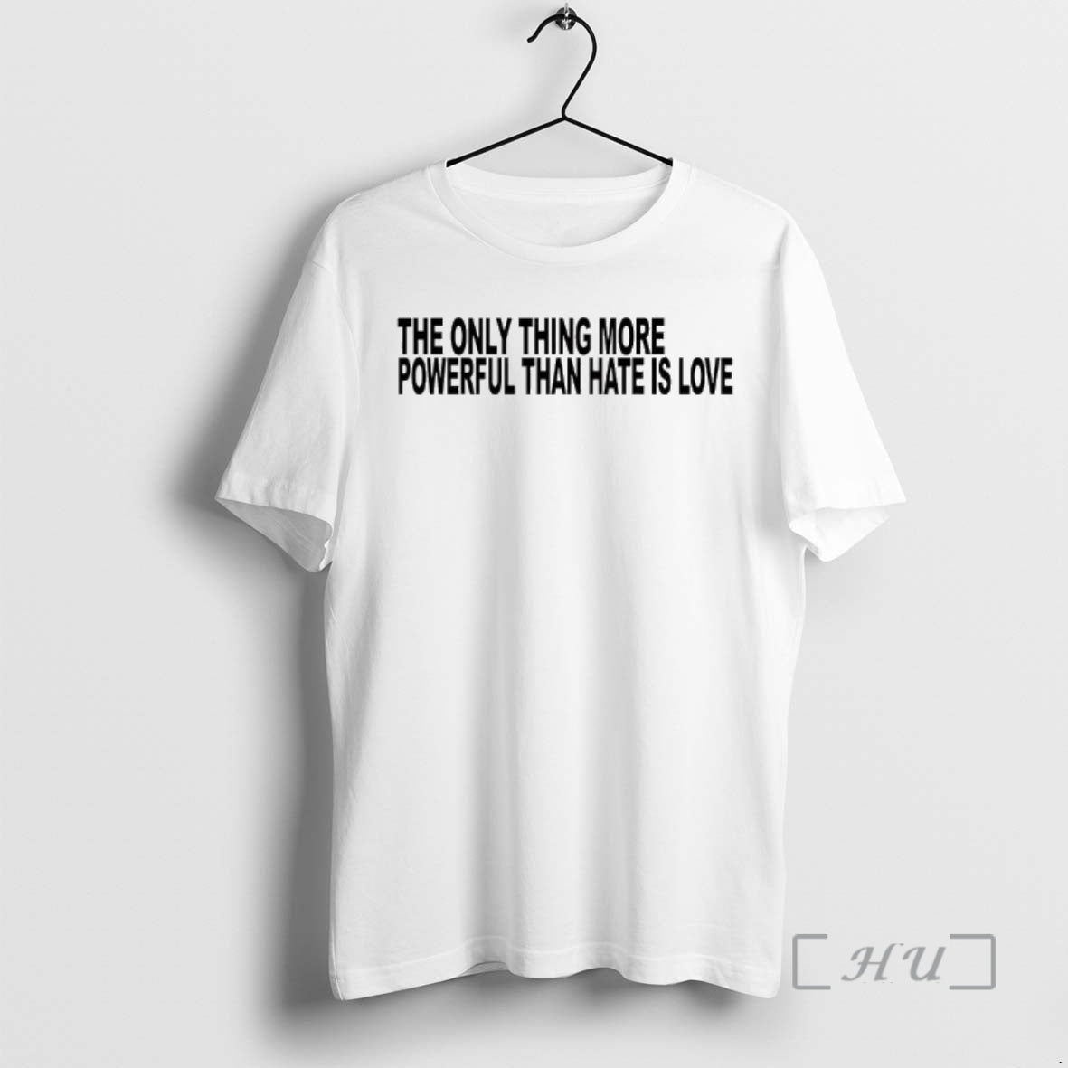 Officials The Only Thing More Powerful Than Hate Is Love Text Premium T Shirts Sweater Hoodie, Sweatshirt