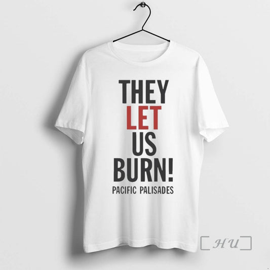 Officials They Let Us Burn Pacific Palisades T-Shirts, Hoodie, Sweatshirt | InkThreadWorks.com
