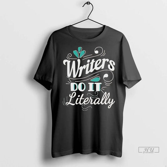 Officials Tom Hayworth Home Economics Wearing Writers Do It Literally T Shirts