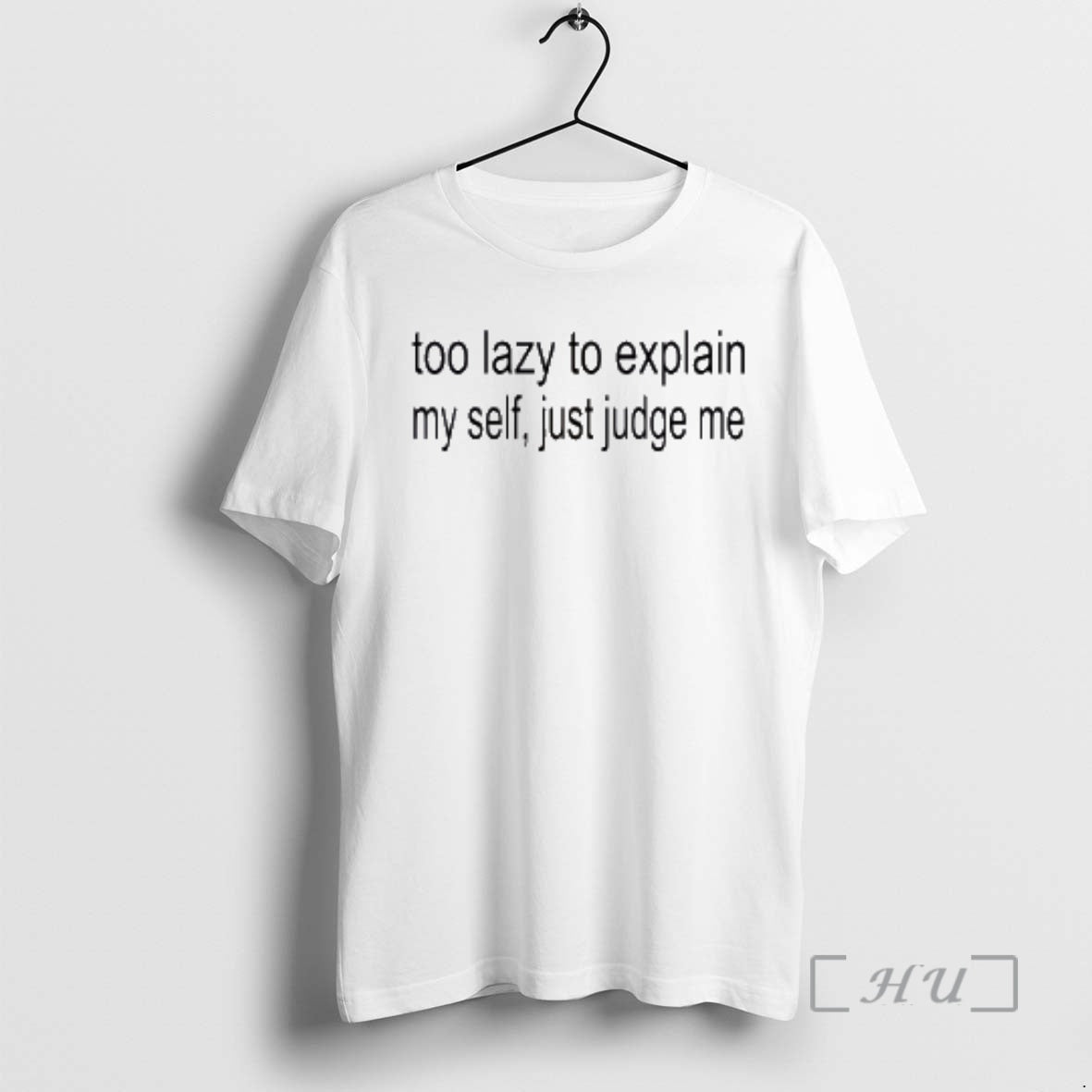 Officials Too Lazy To Explain My Self Just Judge Me T-Shirts, Hoodie, Sweatshirt | InkThreadWorks.com