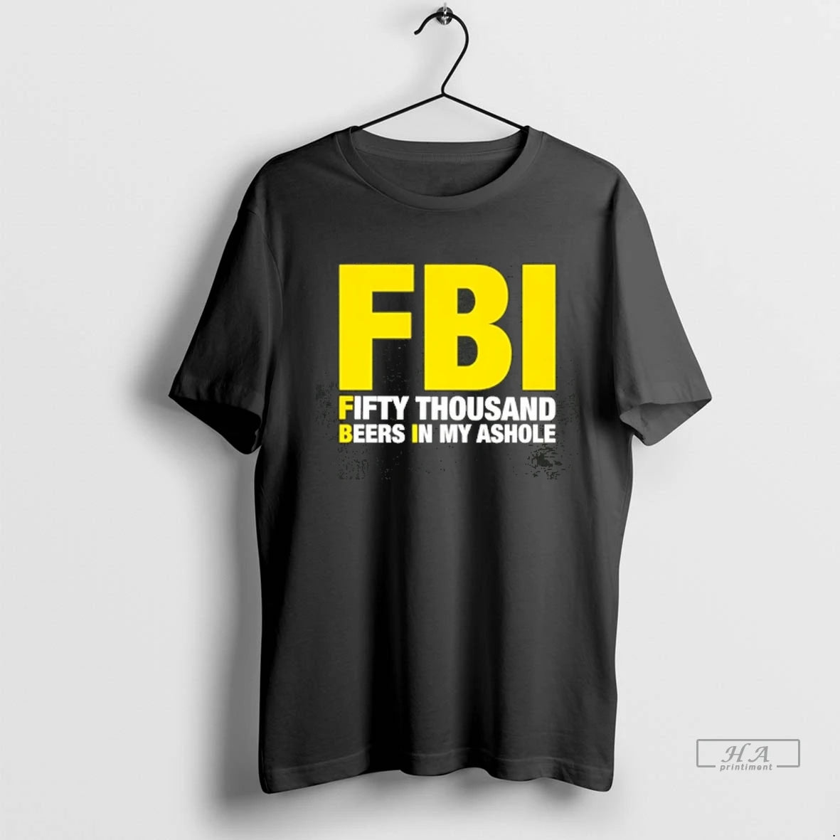 Officials Trendy Fbi Fifty Thousand Beers In My Ashole Tee Shirt Sweater