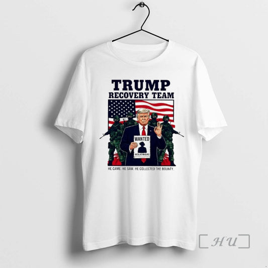 Officials Trump Recovery Team Wanted Nicolas Maduro He Came He Saw Premium T Shirts Sweater Hoodie, Sweatshirt